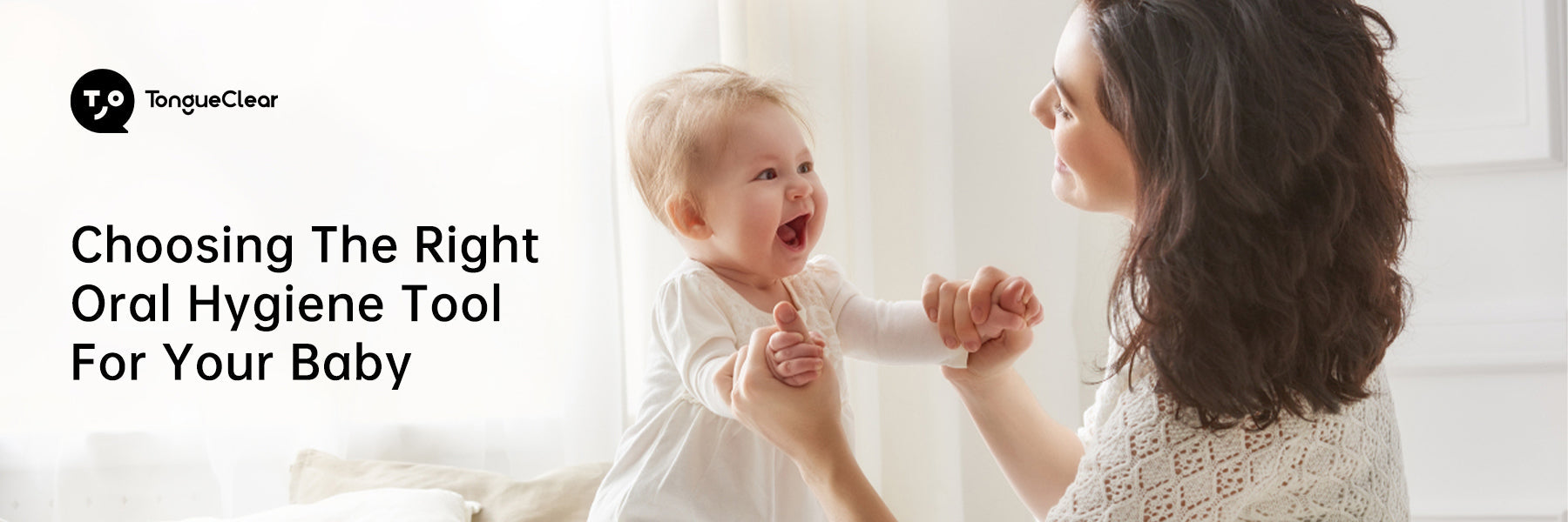Choosing the right oral hygiene tool for your baby