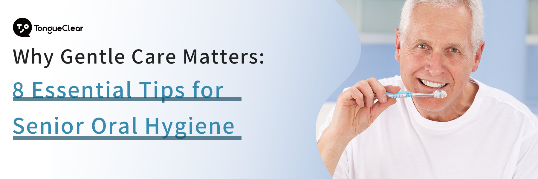 8 Essential Tips for Senior Oral Hygiene: Why Gentle Care Matters