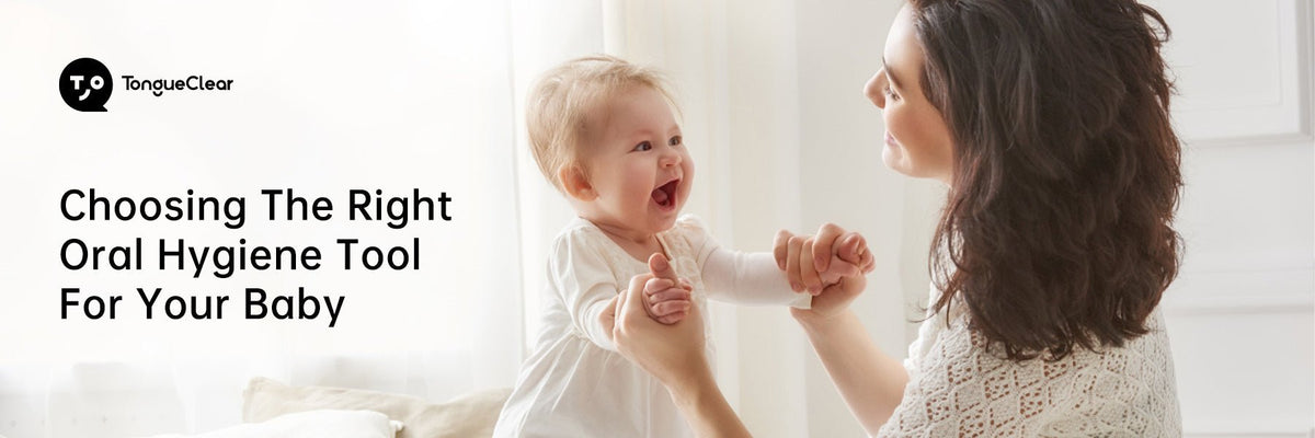 Choosing the right oral hygiene tool for your baby