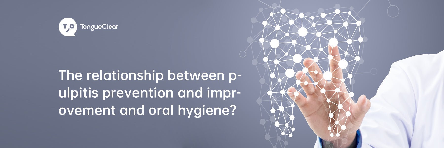 The relationship between pulpitis prevention and improvement and oral hygiene