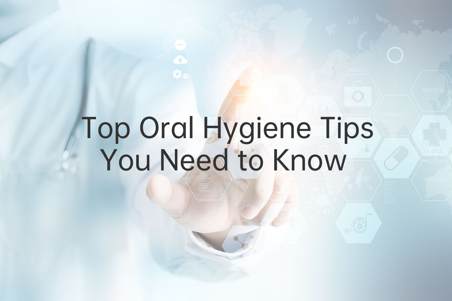 Top Oral Hygiene Tips You Need to Know