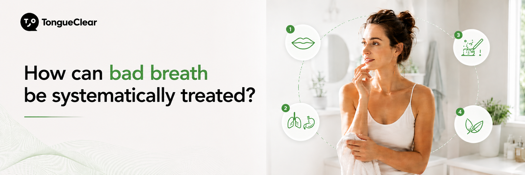 How can bad breath be systematically treated?