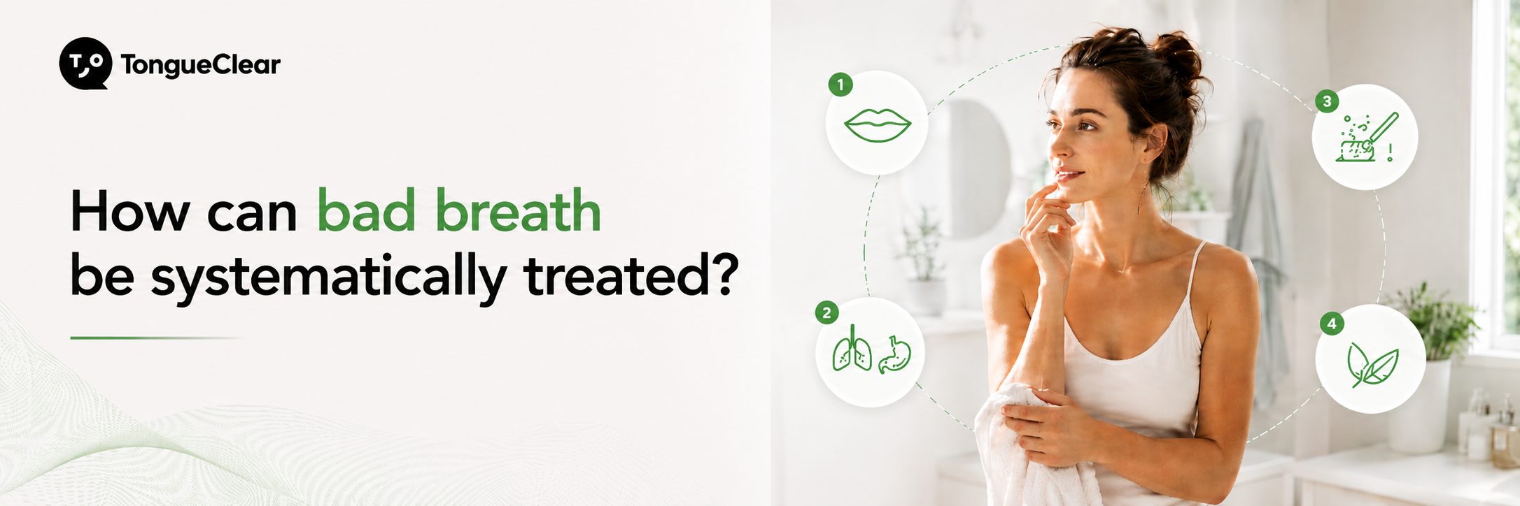 How can bad breath be systematically treated?