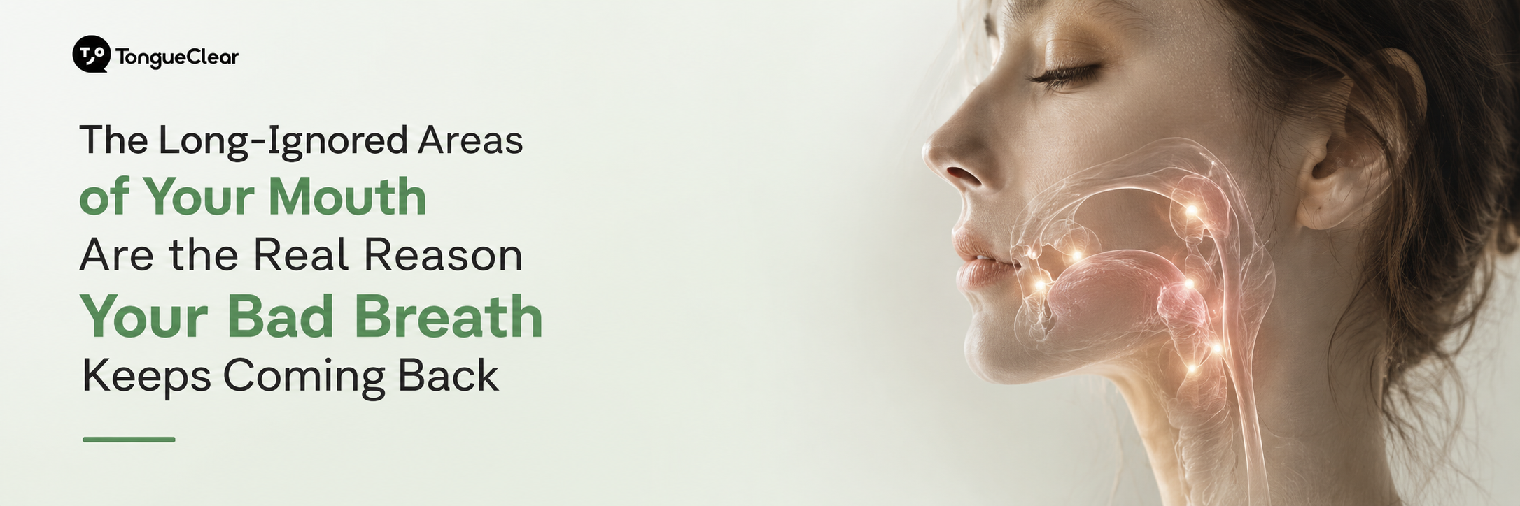 The Long-Ignored Areas of Your Mouth Are the Real Reason Your Bad Breath Keeps Coming Back